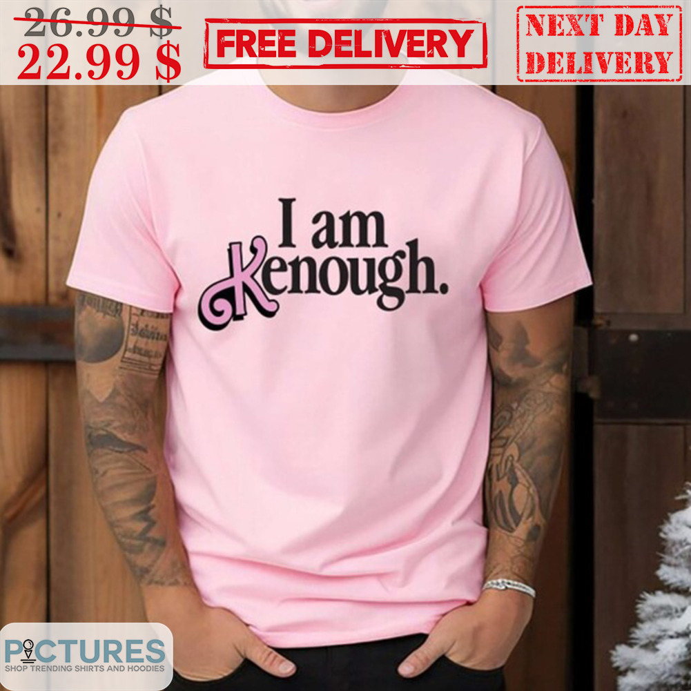 I Am Kenough Barbie Movie Shirt