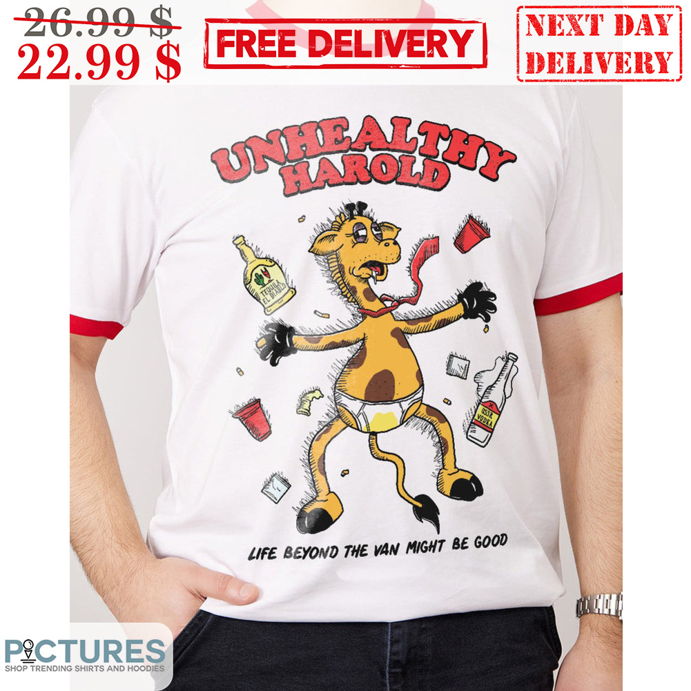 Giraffe Unhealthy Harold Life Beyond The Van Might Be Good Shirt