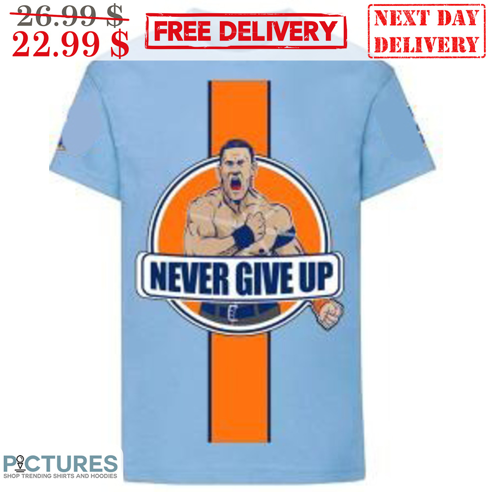 John Cena Never Give Up WW Shirt
