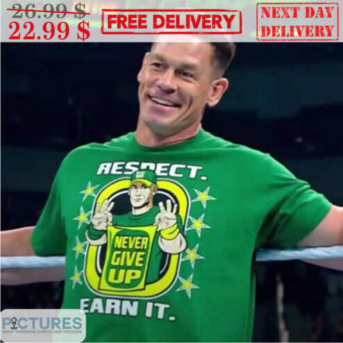 John Cena Respect Earn It Never Give Up WWE Shirt