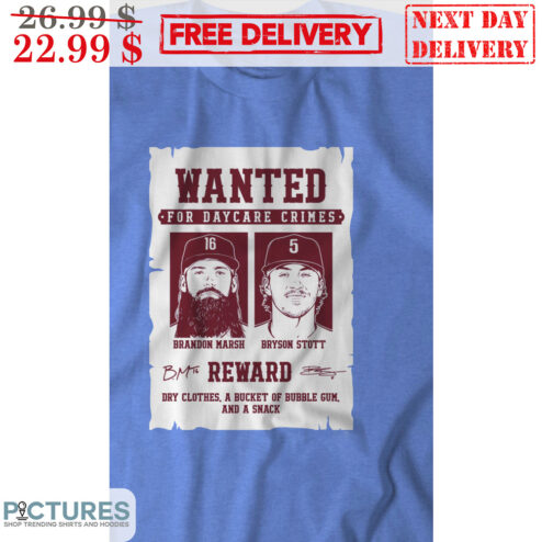 Brandon Marsh Bryson Scott Wanted For Daycare Crimes Reward Shirt