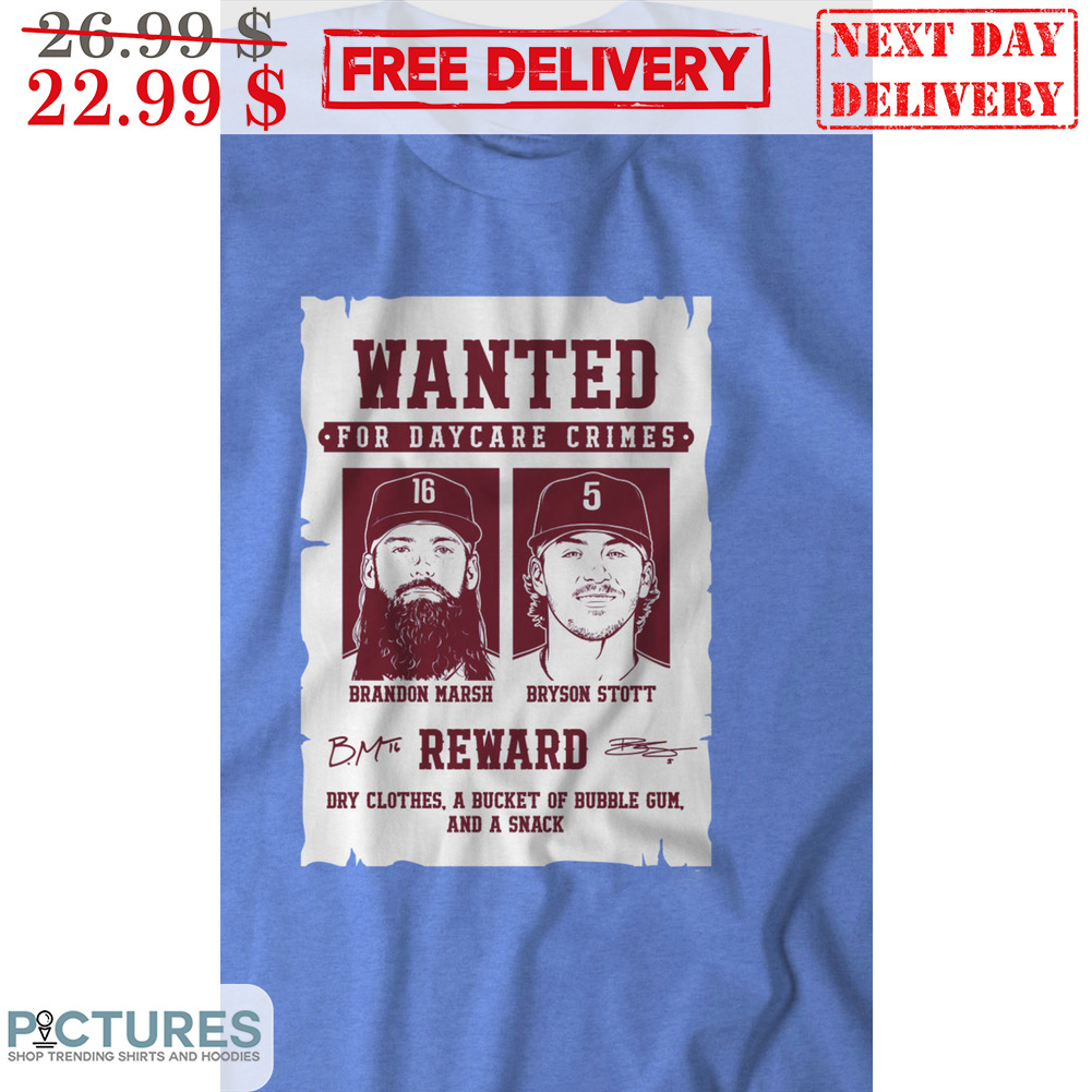 Brandon Marsh Bryson Scott Wanted For Daycare Crimes Reward Shirt