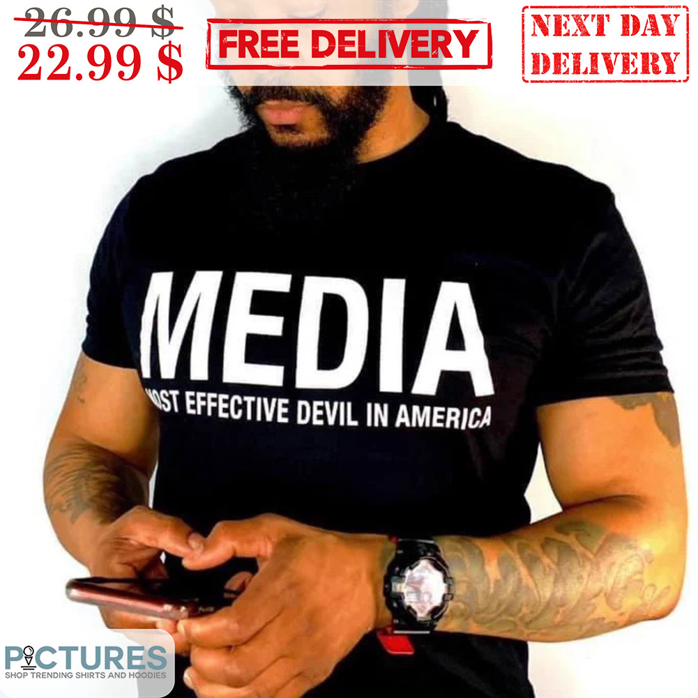 Media Most Effective Devil In America Shirt