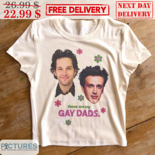 These Are My Gay Dads Flower Shirt
