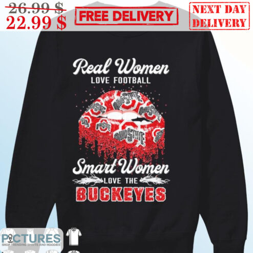 Lip Real Women Love Football Smart Women Love The Buckeyes Shirt