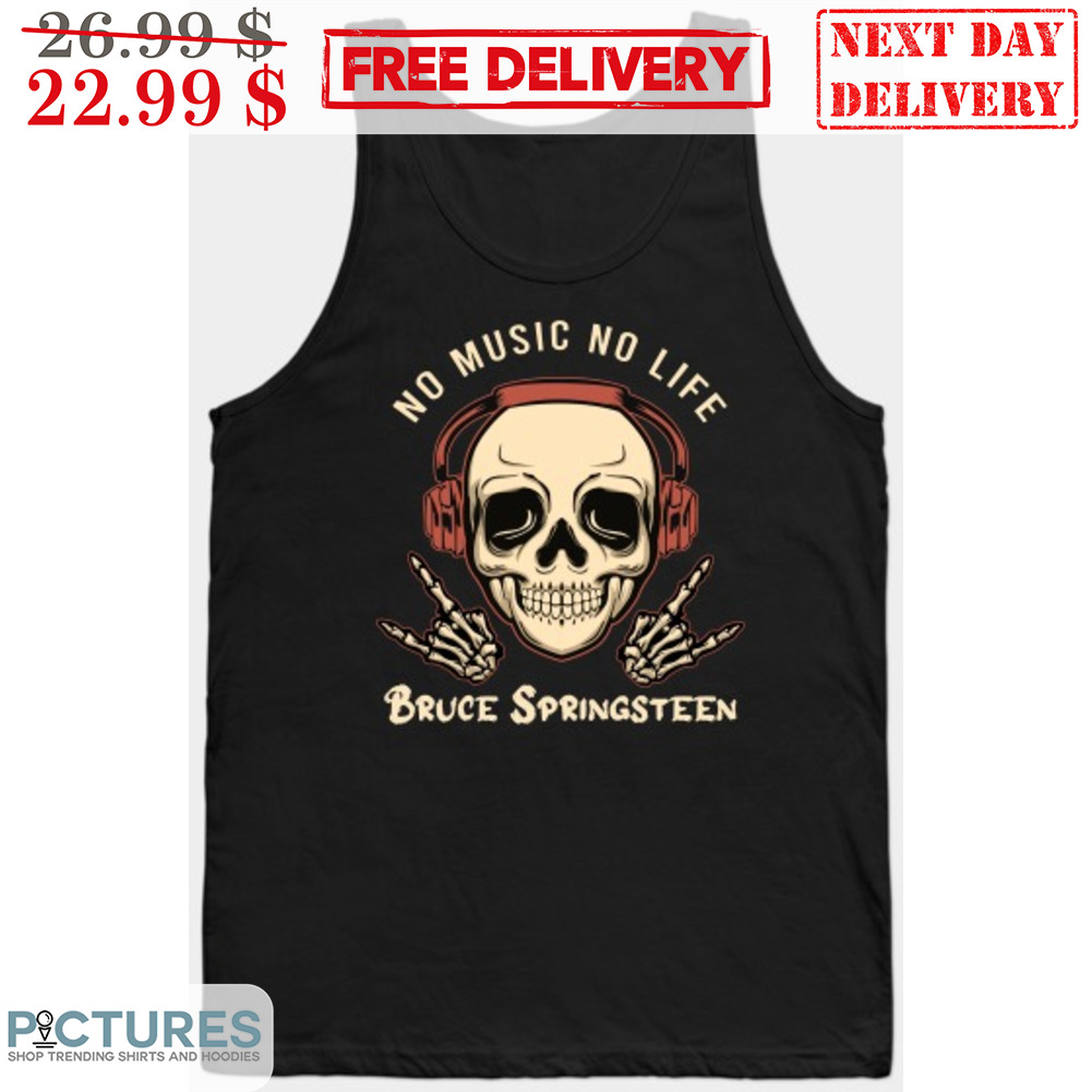Skull No Music No Life Bruce Springsteen Shirt