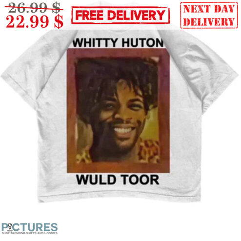 Whitty Huton Wuld Toor Shirt