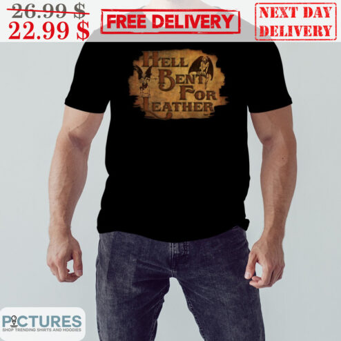 Hell Bent For Leather Vintage Shirt
