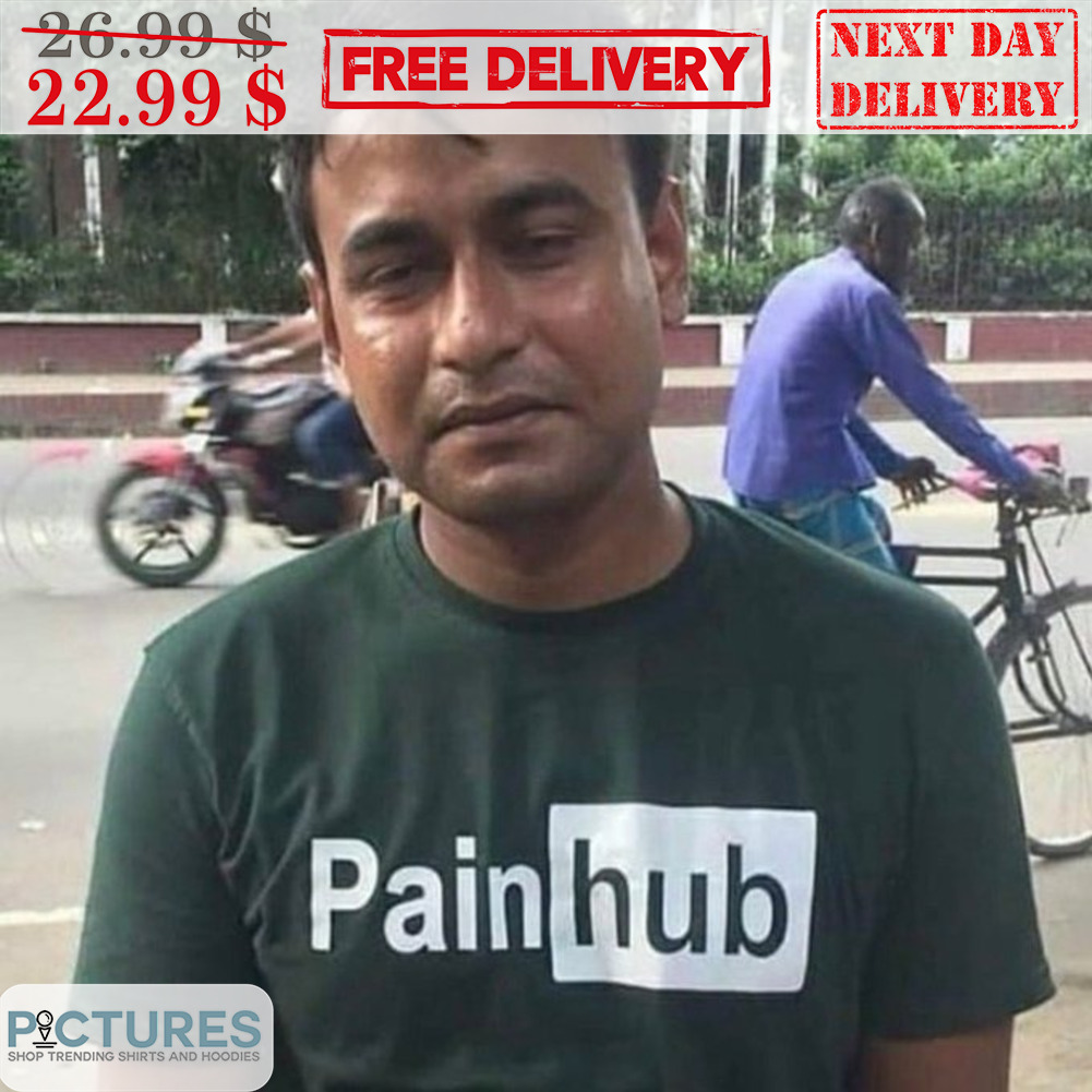 Pain Hub Fun Shirt
