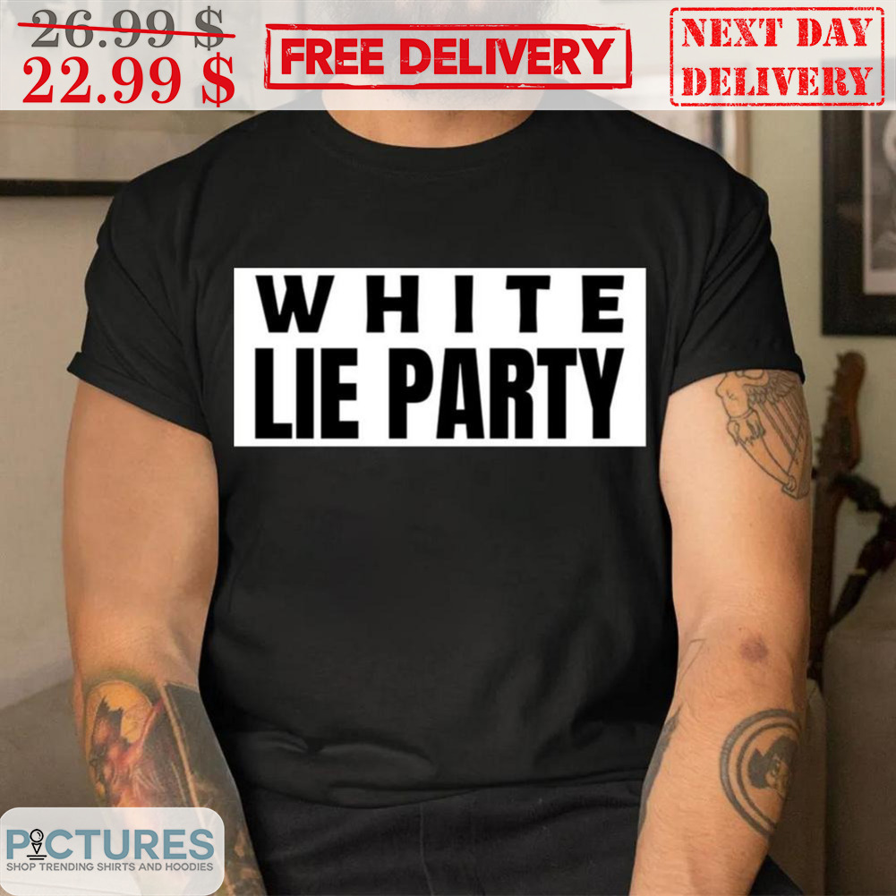 White Lie Party Shirt