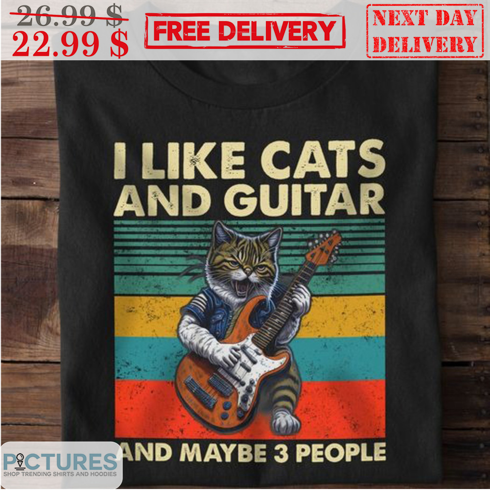 Cat Play Guitar I Like Cats And Guitar And Maybe 3 People Vintage Shirt