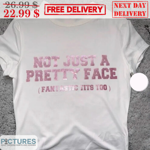 Not Just A Pretty Face Fantastic Tits Too Vintage Shirt