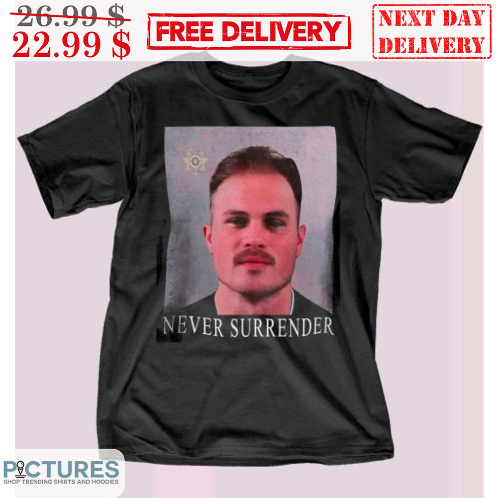 Zach Bryann Mugshot Never Surrender Shirt