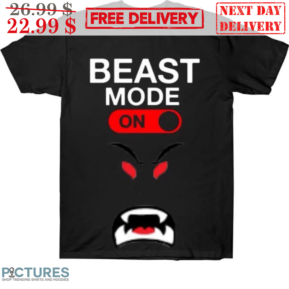 Beast Mode On Shirt