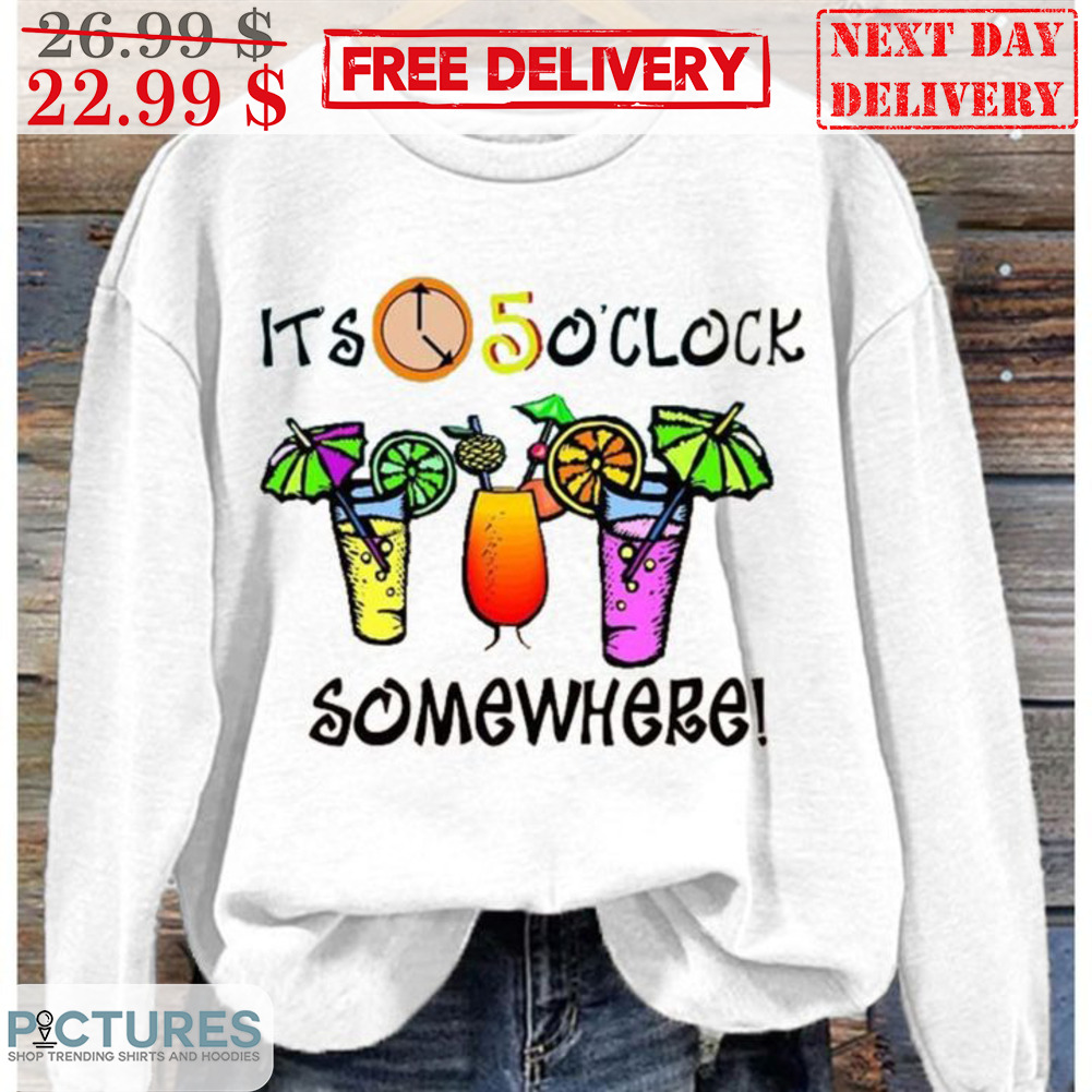 Cocktail It's 5 O'clock Somewhere Shirt Cocktail It's 5 O'clock Somewhere Shirt