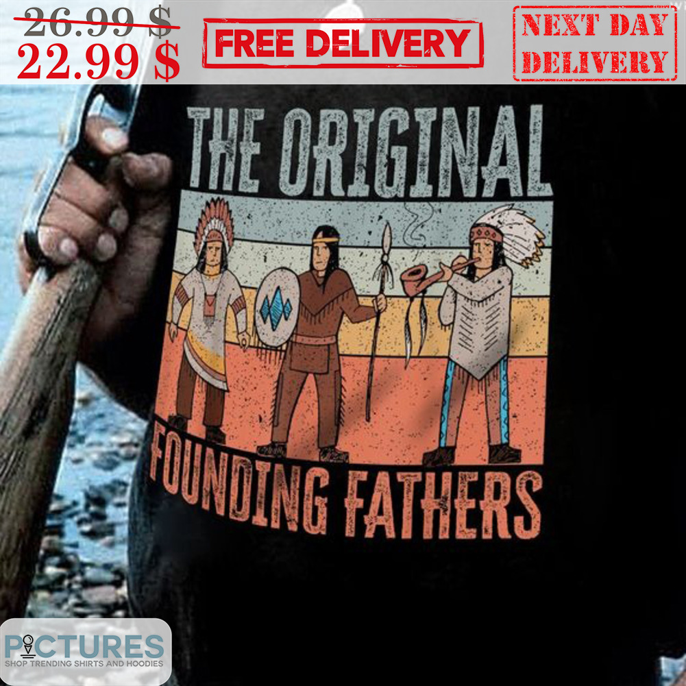 The Original Founding Fathers Retro Vintage Shirt