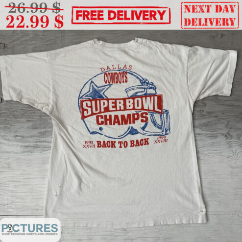 Dallas Cowboys Super Bowl Champs 1993 XXVII Back To Back 1994 XXVIII Vintage Shirt