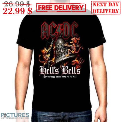 AC DC Skeleton Bell's Bells I Got My Bell Gonna Take Ya To Hell Shirt
