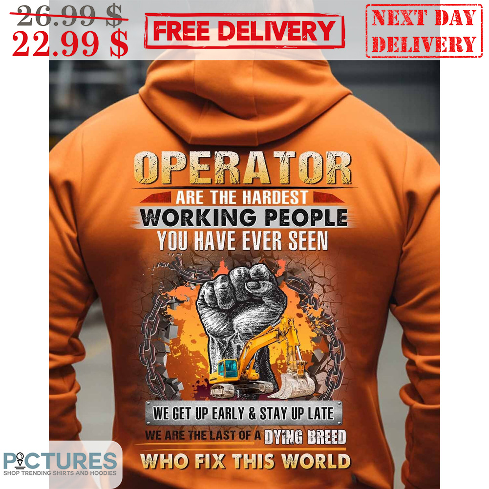 Fist Bump Operator Are The Hardest Working People You Have Ever Seen We Get Up Early And Stay Up Late We Are The Last Of A Dying Breed Who Fix This World Vintage Shirt