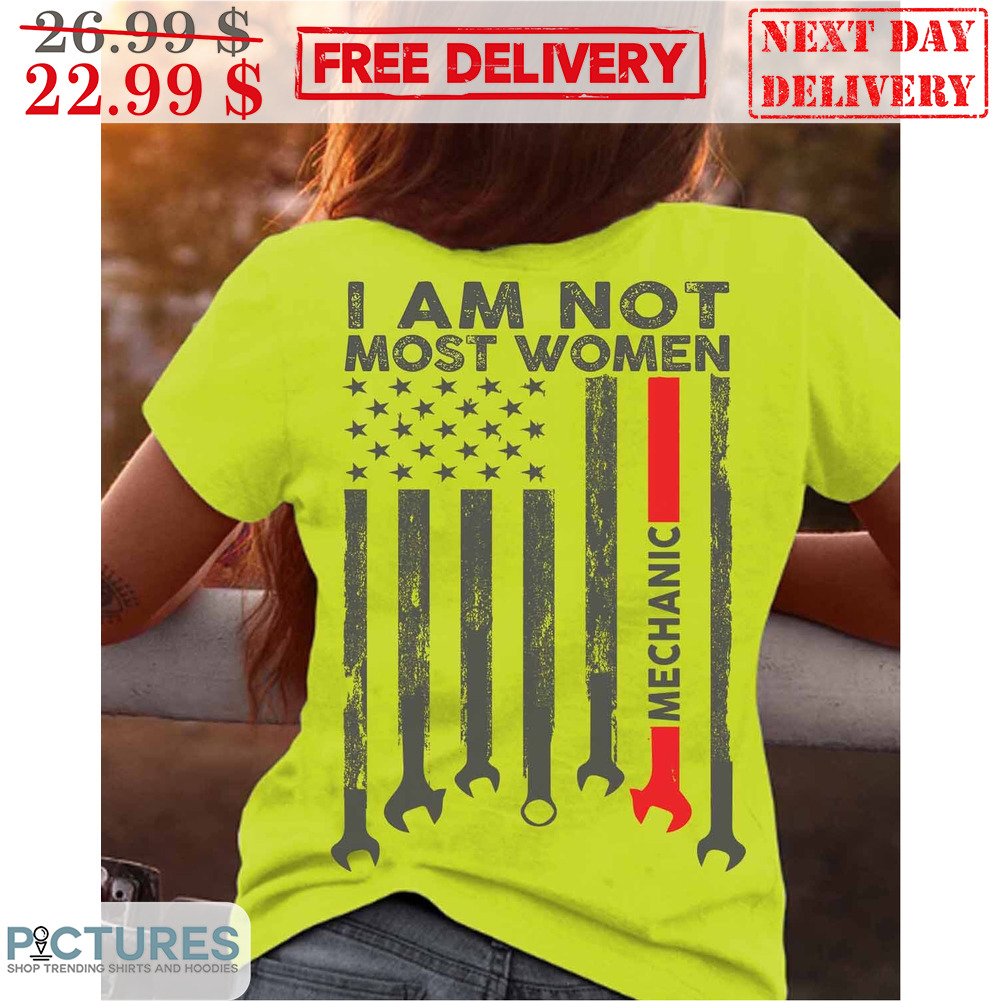 Mechanic I Am Not Most Women American Flag Vintage Shirt