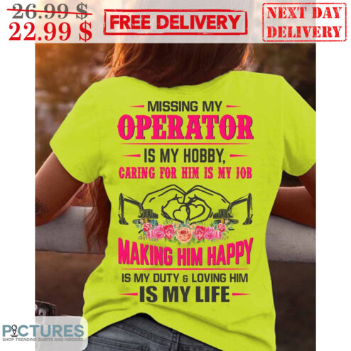 Missing My Operator Is My Hobby Caring For Him Is My Job Love Flower Shirt