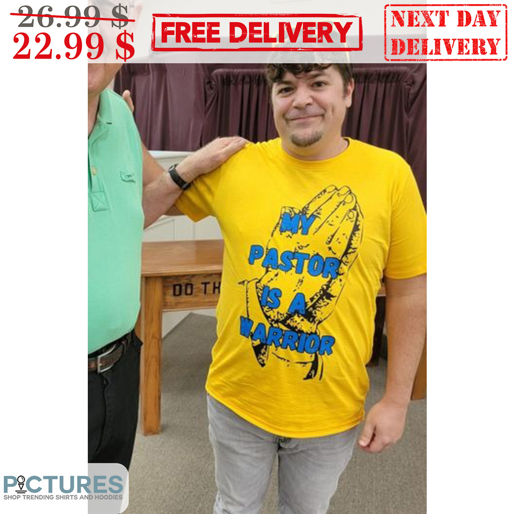Pray My Pastor Is A Warrior Shirt