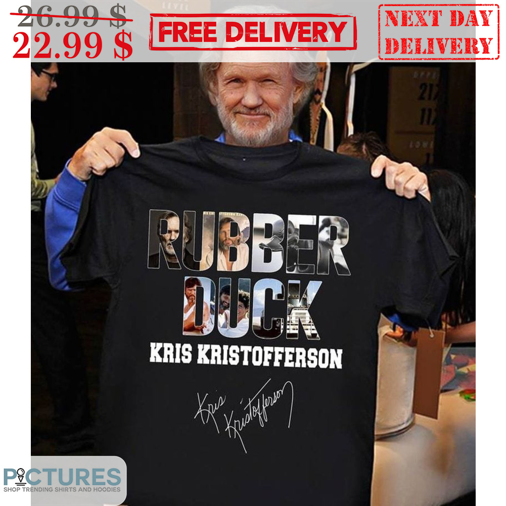 Rubber Duck Kirs Kristofferson Signature Shirt