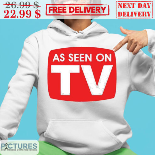 As Seen On TV Shirt