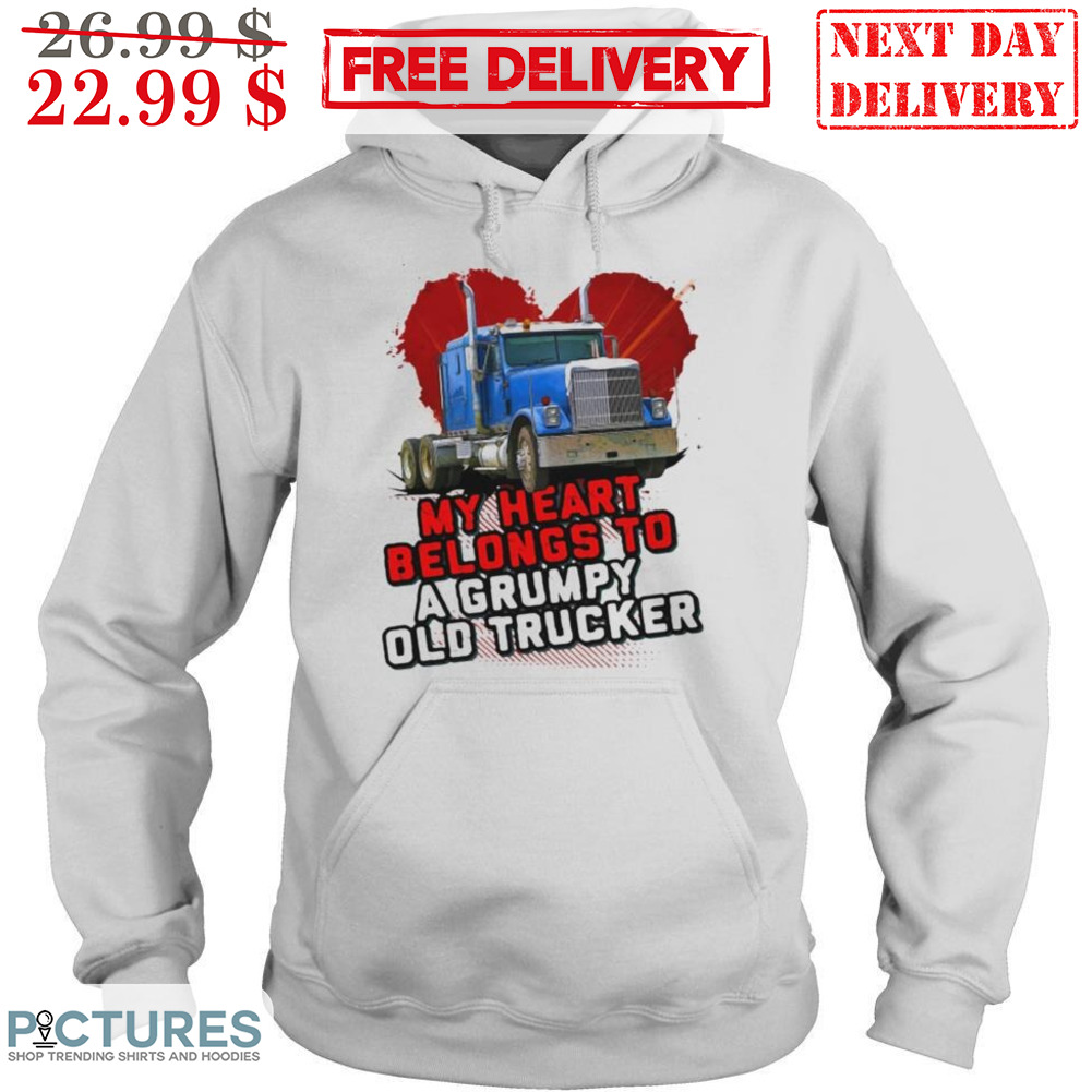 Truck My Heart Belongs To A Grumpy Old Trucker Heart Shirt