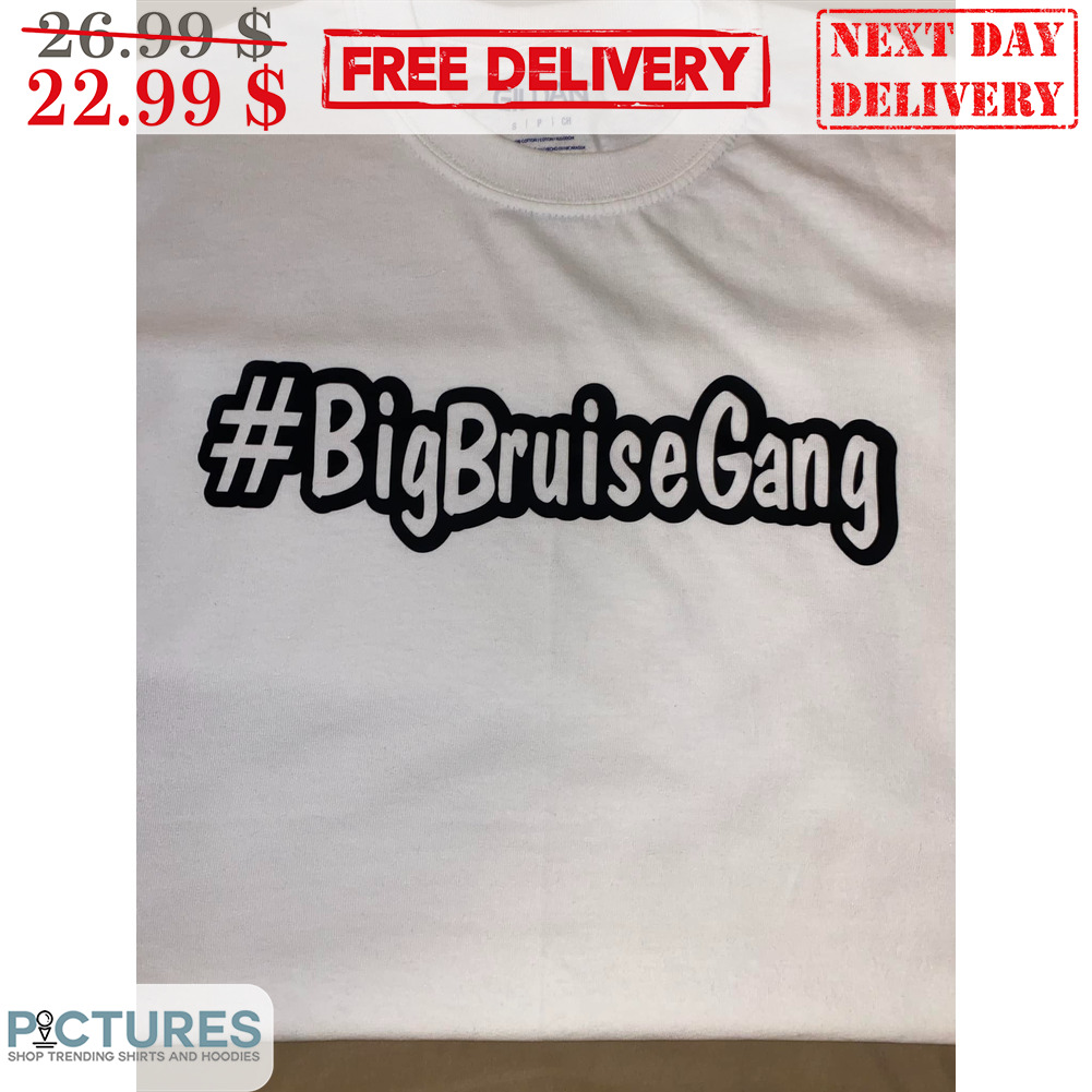 Big Bruise Gang Shirt