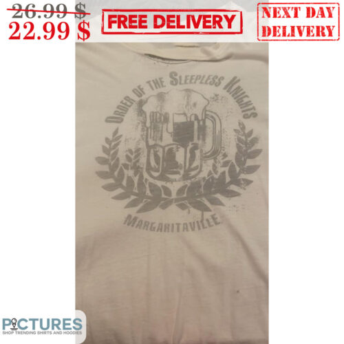 Beer Order Of The Sleepless Knights Margaritaville Vintage Shirt