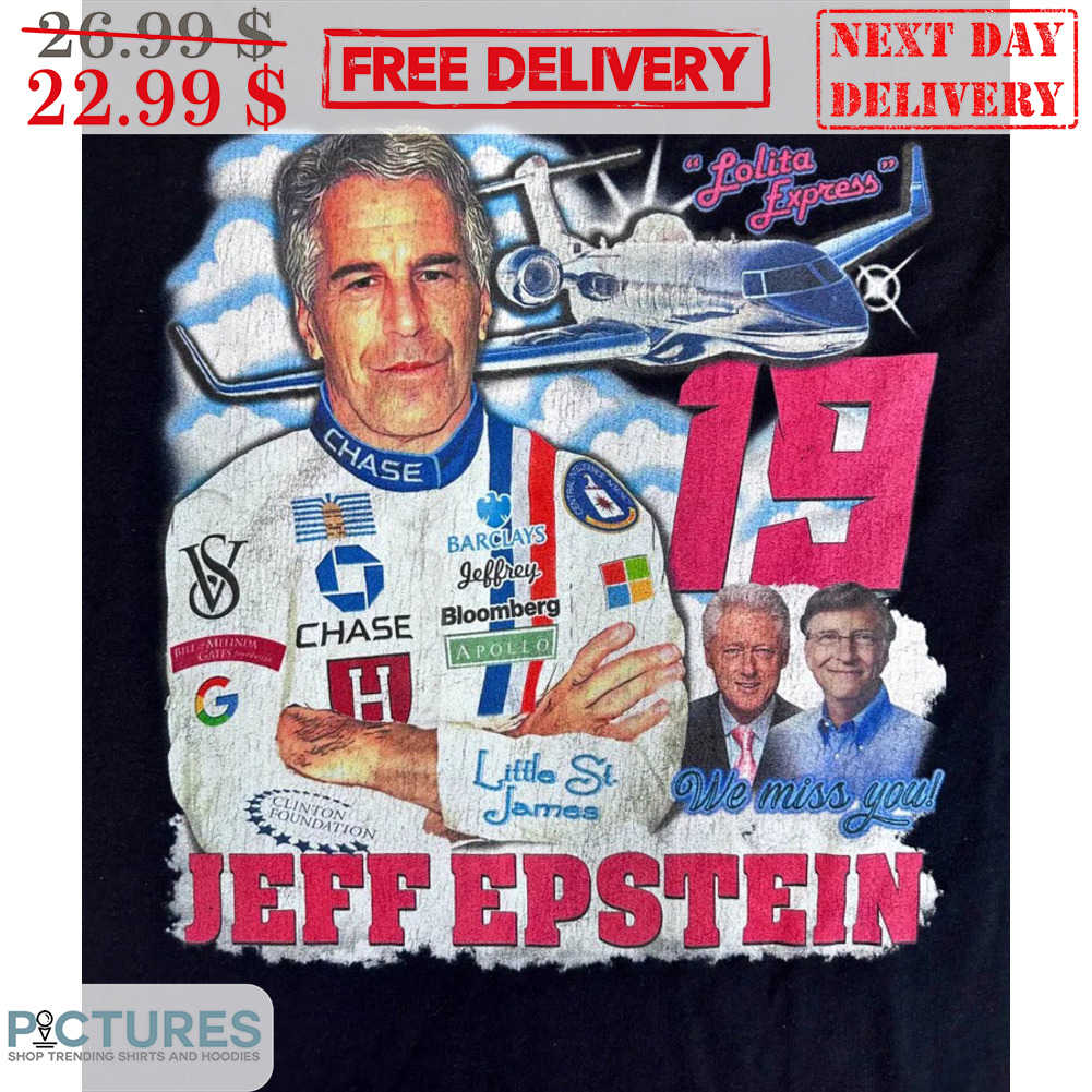 Jeff Epstein 19 Lolita Express We Miss You Shirt