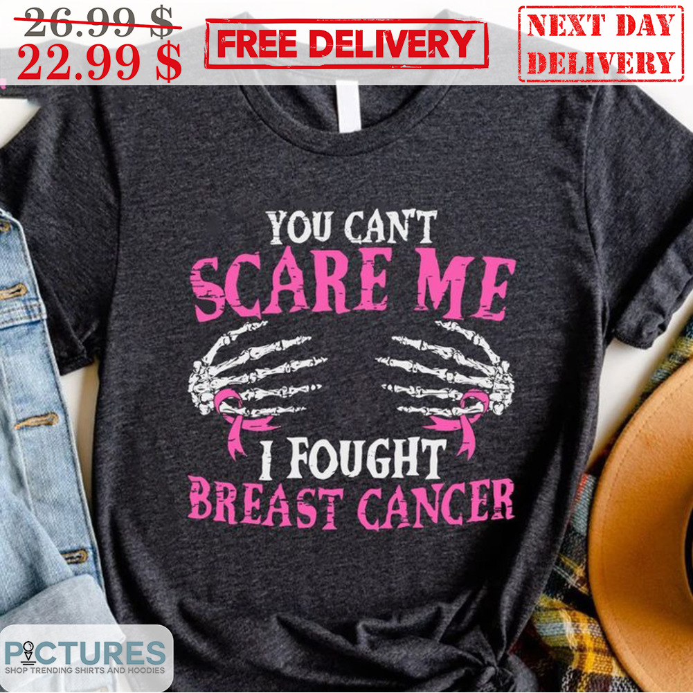 You Can't Scare Me I Fought Breast Cancer Awareness Vintage Shirt