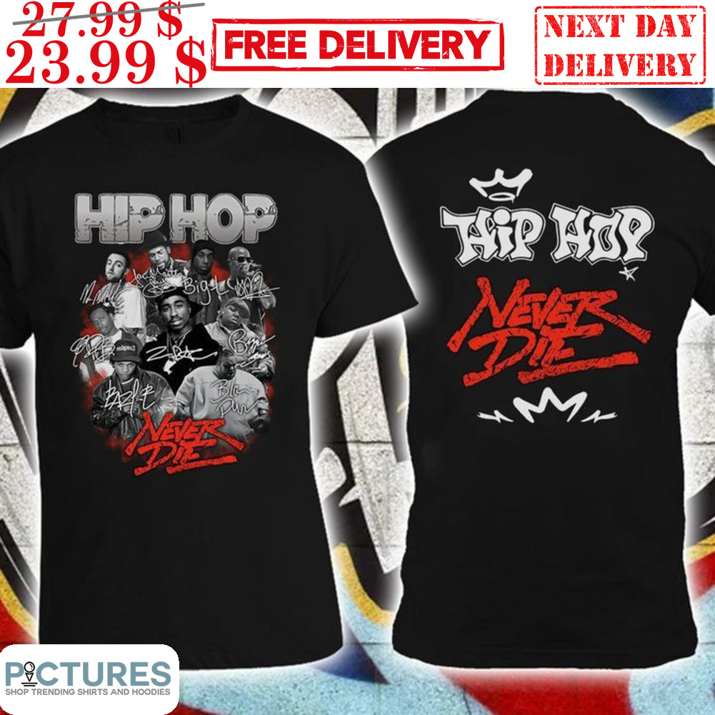 Hip Hop Never Die Rapper OG Signature Shirt