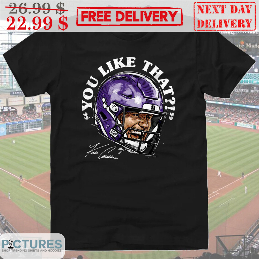 Kirk Cousins You Like That Minnesota Vikings Signature NFL Vintage Shirt
