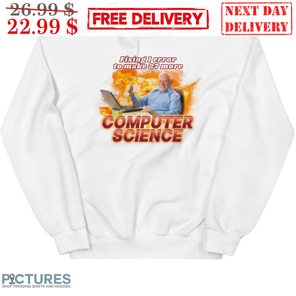 Fixing 1 Error To Make 27 More Computer Science Shirt