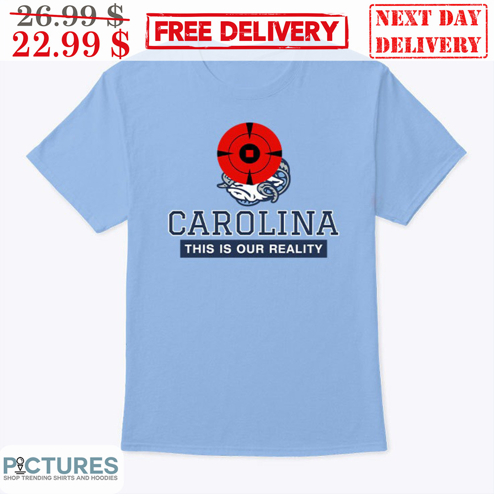 Sharingan Carolina This Is Our Reality Shirt