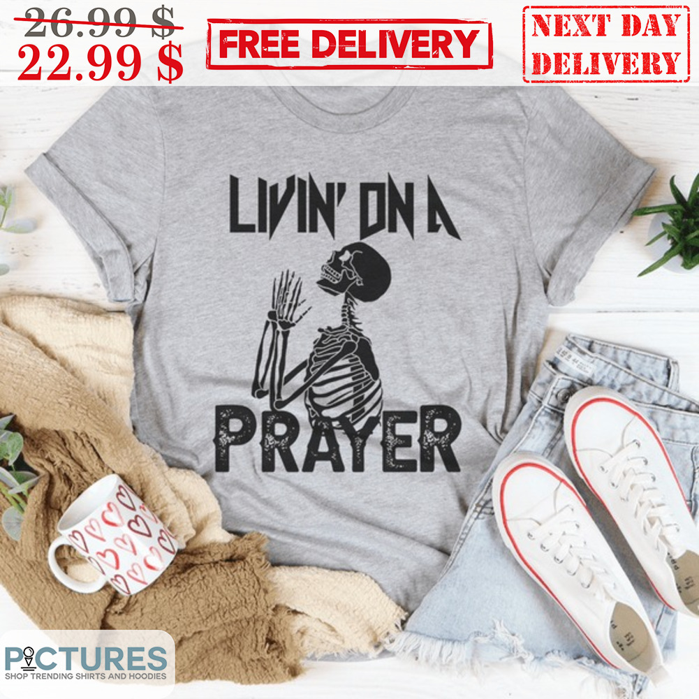 Skeleton Livin' On A Prayer Vintage Shirt