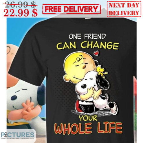 Snoopy Chalier Brown One Friend Can Change Your Whole Life Shirt