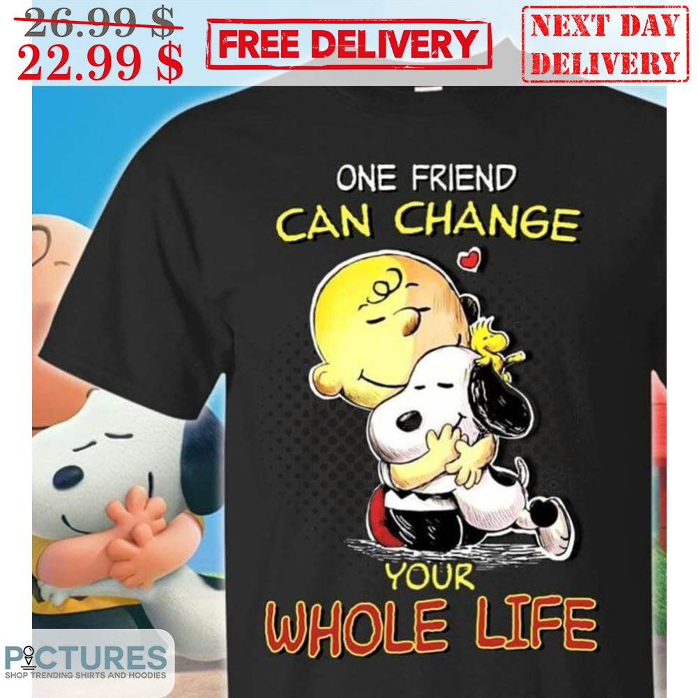 Snoopy Chalier Brown One Friend Can Change Your Whole Life Shirt