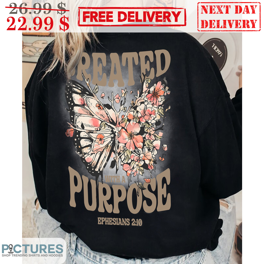 Butterfly Created With A Purpose Ephesians 210 Shirt