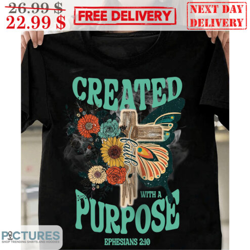 Created Faith With A Purpose Ephesians Butterfly Flower Vintage Shirt