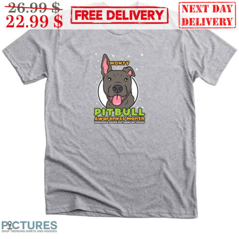 Monty PitBull Awareness Month Shirt