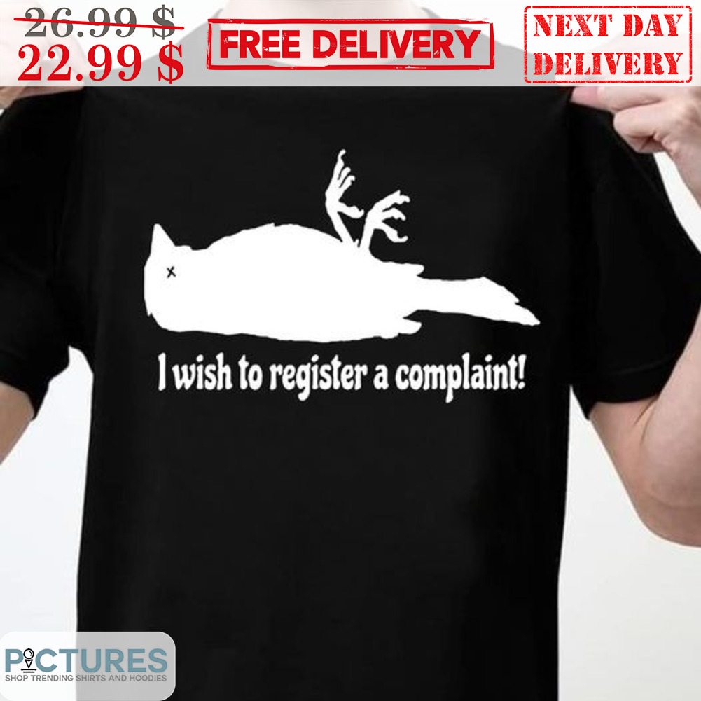 Bird Dead Monty Python I Wish To Register A Complaint Shirt