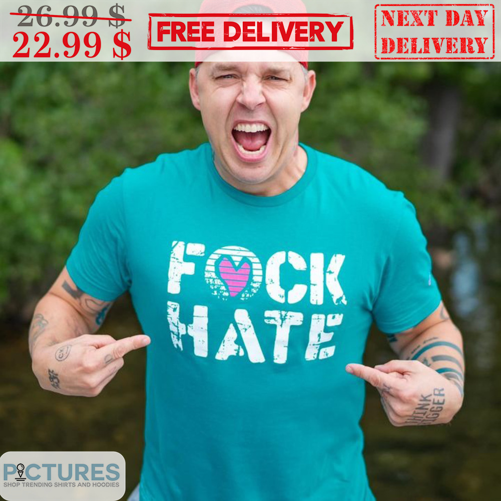 Fuck Hate Retro Vintage Shirt