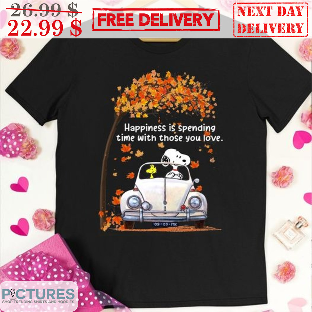 Snoopy Happiness Is Spending Time With Those You Love Shirt