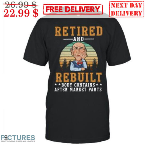 Walter Retired And Rebuilt Body Contains After Market Parts Retro Vintage Shirt