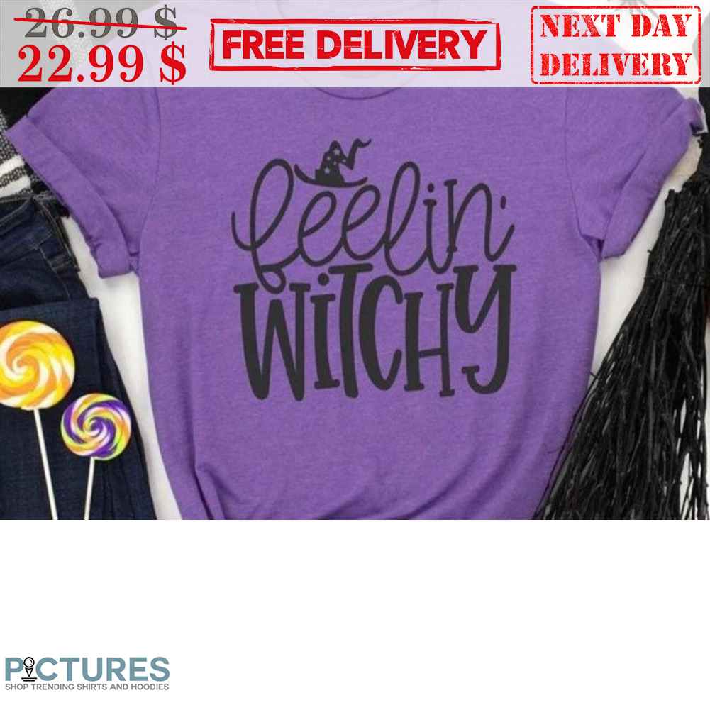 Witch Feelin' Witchy Halloween 2023 Shirt