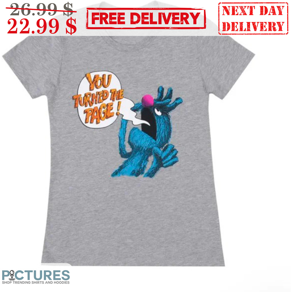 Grover You Turned The Page Shirt