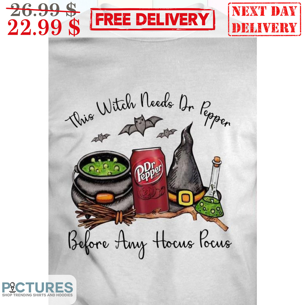 This Witch Needs Dr Pepper Before Any Hocus Pocus Halloween 2023 SHirt